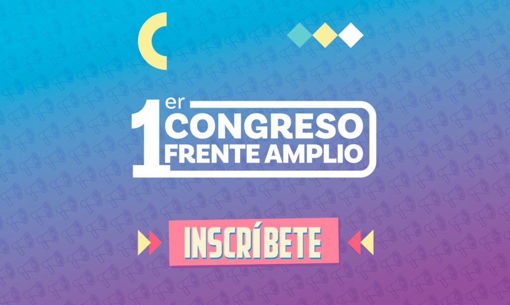 Frente Amplio inicia su Primer Congreso Ideológico-Estratégico